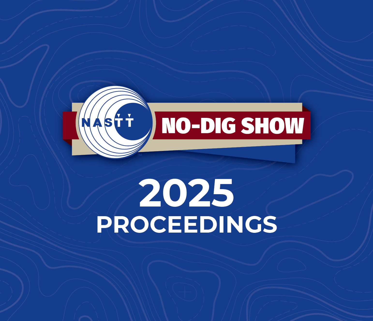 2025 No Dig Show Proceedings (Denver, CO)